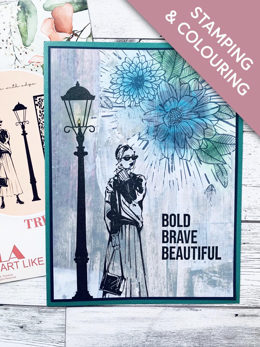 Bold Brave Beautiful (card created by Elaine)